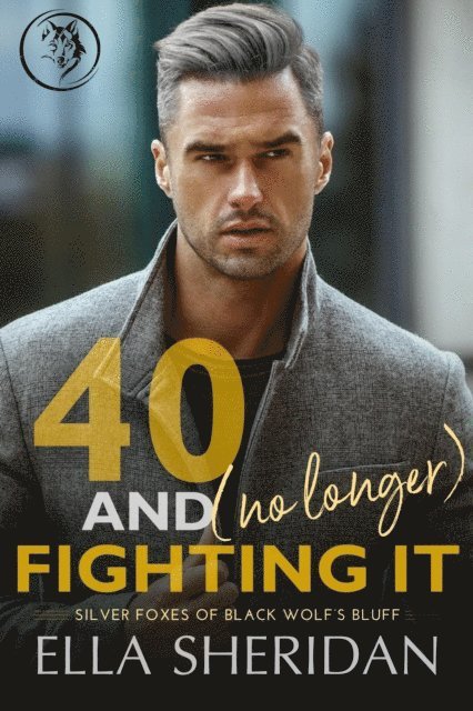 Ella Sheridan - 40 and (No Longer) Fighting It, E-bok