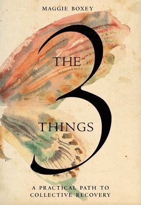 Maggie Boxey - 3 Things, Inbunden