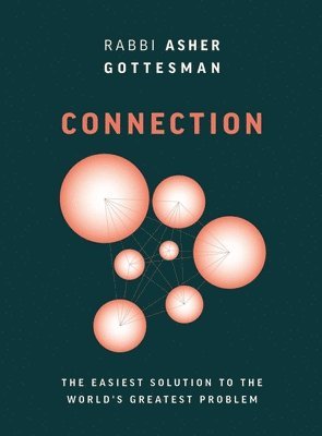 Rabbi Asher Gottesman - Connection, Inbunden