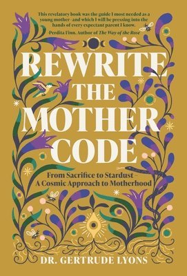 Gertrude Lyons - Rewrite the Mother Code, Inbunden