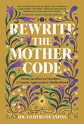 Rewrite the Mother Code