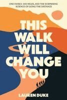 Lauren Duke - This Walk Will Change You, Inbunden