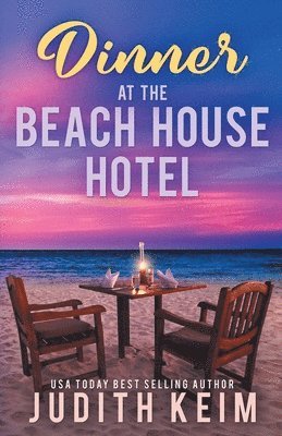 Judith Keim - Dinner at The Beach House Hotel, Häftad