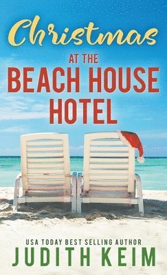 Judith Keim - Christmas at The Beach House Hotel, Inbunden