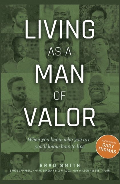 Brad Smith - Living as a Man of Valor, E-bok