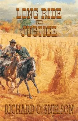 Richard O Snelson - Long Ride for Justice, Häftad. Tillgänglighet: Lägg i varukorg