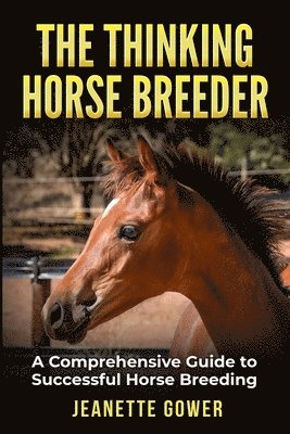 Jeanette Gower - Thinking Horse Breeder, Häftad