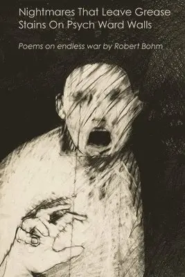 Robert Bohm - Nightmares That Leave Grease Stains On Psych Ward Walls, Häftad. Tillgänglighet: Lägg i varukorg