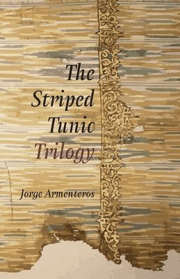Jorge Armenteros - Striped Tunic Trilogy, Häftad