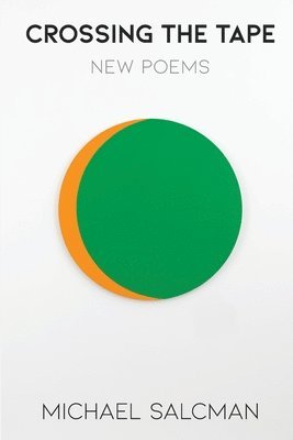 Michael Salcman - Crossing the Tape, Häftad
