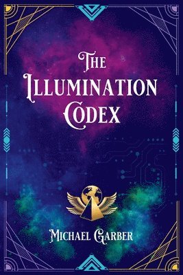 Michael James Garber - Illumination Codex (2nd Edition), Häftad