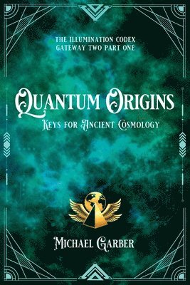 Michael Garber - Quantum Origins, Häftad