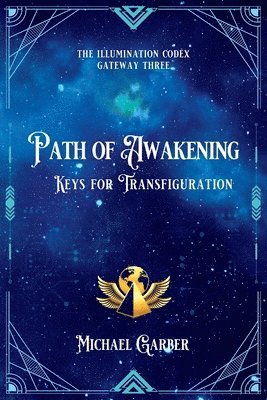 Michael James Garber - Path of Awakening, Häftad