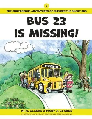Mi M Clarke, Mary J Clarke - Bus 23 Is Missing, Häftad. Tillgänglighet: Lägg i varukorg