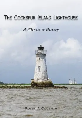 Robert A Ciucevich - Cockspur Island Lighthouse, Häftad. Tillgänglighet: Lägg i varukorg