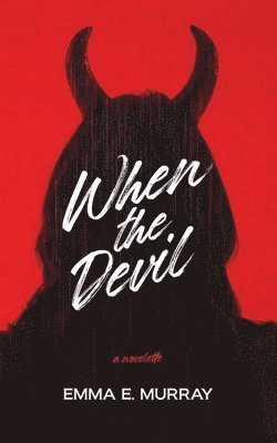 Emma E Murray - When the Devil, Häftad