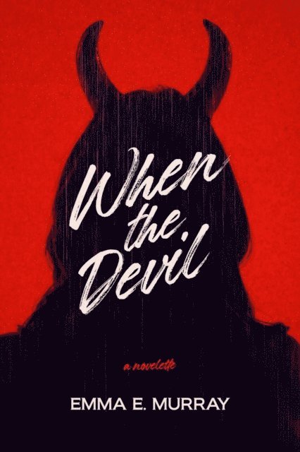 Emma E. Murray - When the Devil, E-bok