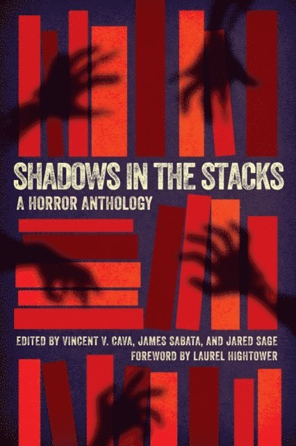 Jared Sage, James Sabata, Vincent V. Cava - Shadows in the Stacks: A Horror Anthology, E-bok