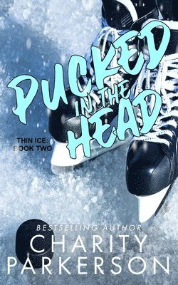 Charity Parkerson - Pucked in the Head, Häftad