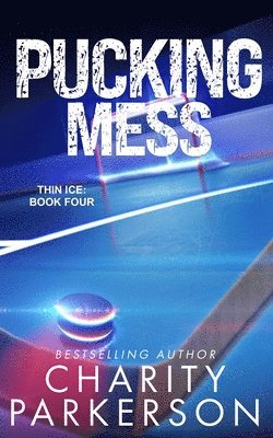 Charity Parkerson - Pucking Mess, Häftad