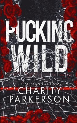 Charity Parkerson - Pucking Wild, Häftad