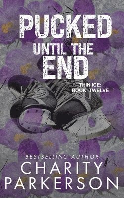 Charity Parkerson - Pucked Until the End, Häftad