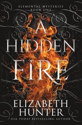 Elizabeth Hunter - Hidden Fire, Häftad