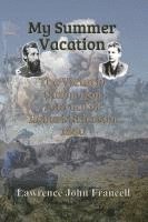 Lawrence John Francell - My Summer Vacation, Häftad