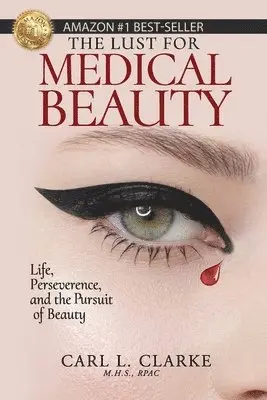 Carl L Clarke - Lust for Medical Beauty, Häftad. Tillgänglighet: Lägg i varukorg