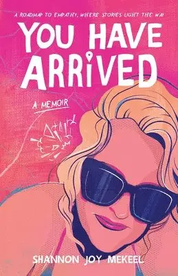 Shannon Joy Mekeel - You Have Arrived, Häftad. Tillgänglighet: Lägg i varukorg