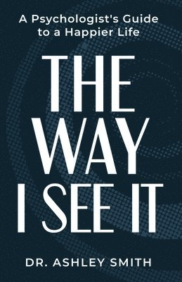 Ashley Smith - Way I See It, Häftad