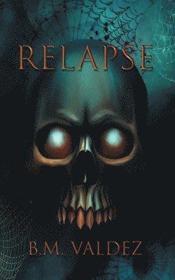 B M Valdez - Relapse, Häftad