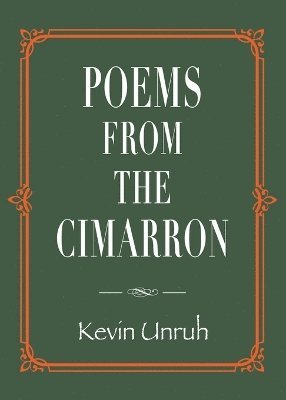 Kevin Unruh - Poems from The Cimarron, Häftad