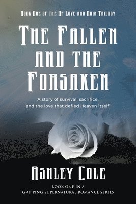 Ashley Cole - Fallen and the Forsaken, Häftad