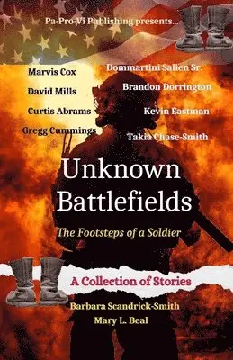 Marvis Cox, Dave Mills, Barbara Scandrick-Smith - Unknown Battlefields, The Footsteps of a Soldier, Häftad. Tillgänglighet: Lägg i varukorg