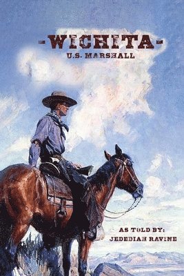 Jedediah Ravine - Wichita U S Marshall, Häftad