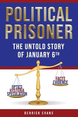 Derrick Evans - Political Prisoner, Häftad
