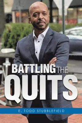 E Todd Stubblefield - Battling The Quits, Häftad. Tillgänglighet: Lägg i varukorg