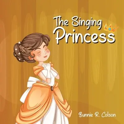 Bunnie Colson - Singing Princess, Häftad. Tillgänglighet: Lägg i varukorg