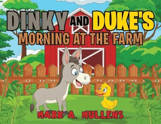 Mark A Mullens - Dinky and Duke's Morning at the Farm, Häftad. Tillgänglighet: Lägg i varukorg