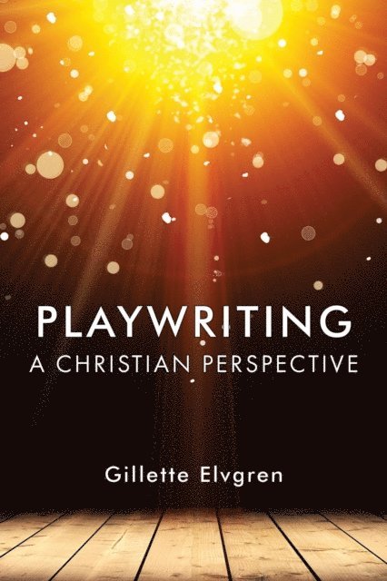 Gillette Elvgren - Playwriting, E-bok