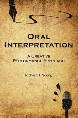 Richard T Young - Oral Interpretation, Häftad