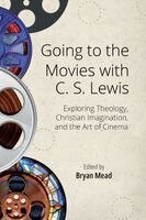 Bryan Mead - Going to the Movies with C. S. Lewis, Häftad