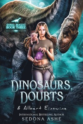Sedona Ashe - Dinosaurs, Doubts & Albert Einswine, Häftad. Tillgänglighet: Lägg i varukorg