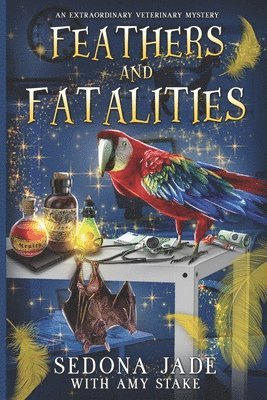 Amy Stake, Sedona Ashe, Sedona Jade - Feathers and Fatalities, Häftad