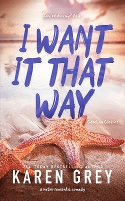 Karen Grey - I Want It That Way, Häftad