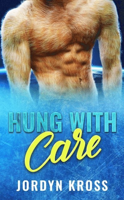 Jordyn Kross - Hung with Care, E-bok