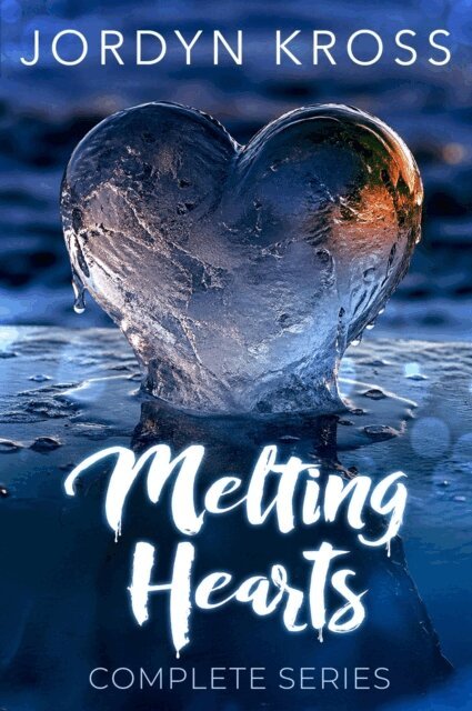 Jordyn Kross - Melting Hearts Complete Series, E-bok