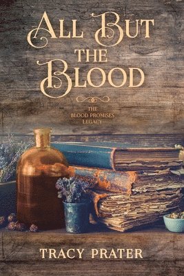 Tracy Prater - All But the Blood, Häftad