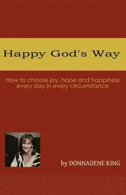 Donnadene King - Happy God's Way, Häftad. Tillgänglighet: Lägg i varukorg